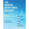 The Modern Nutritional Diseases: and How to Prevent Them (Second Edition)