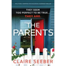 The Parents: An utterly gripping psychological suspense thriller