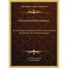 Of God And His Creatures: An Annotated Translation Of The Summa Contra Gentiles Of Saint Thomas Aquinas