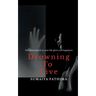 Drowning to Live: Not every knock in your life gives you happiness