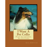 I Want A Pet Collie: Fun Learning Activities