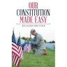 Our Constitution Made Easy