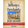 The Influence of Christianity on Early Texas History