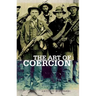 Art of Coercion: The Primitive Accumulation and Management of Coercive Power