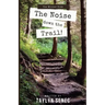 The Noise Down the Trail