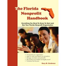 The Florida Nonprofit Handbook: Everything You Need To Know To Start and Run Your Florida Nonprofit Organization