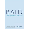 B.A.L.D. Bold Affirmations In Little Doses