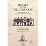 Homes in the Wilderness: A Pilgrim's Journal of Plymouth Plantation in 1620