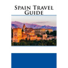 Spain Travel Guide