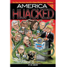America Hijacked - Second Edition: How Deep State actors from LBJ to Obama killed for money and power, and why they hate Trump so much