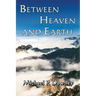 Between Heaven and Earth