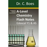 A-Level Chemistry Flash Notes Edexcel Year 1 & AS: Condensed Revision Notes - Designed to Facilitate Memorisation