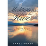 Meditations from the River: Healing Waters for Troubled Times