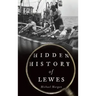 Hidden History of Lewes