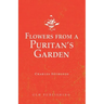 Flowers from a Puritan's Garden: Illustrations and Meditations on the writings of Thomas Manton