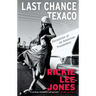 Last Chance Texaco: Chronicles of an American Troubadour