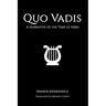 Quo Vadis: A Narrative of the Time of Nero