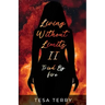 Living Without Limits II: Tried By Fire