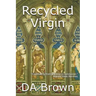 Recycled Virgin