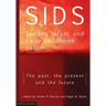 SIDS Sudden infant and early childhood death: The past, the present and the future