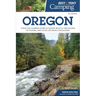 Best Tent Camping: Oregon: Your Car-Camping Guide to Scenic Beauty, the Sounds of Nature, and an Escape from Civilization
