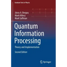 Quantum Information Processing: Theory and Implementation