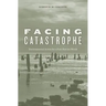 Facing Catastrophe: Environmental Action for a Post-Katrina World