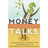 Money Talks: Life Lessons to Help You Plan Now, Save Wisely, And Retire Well