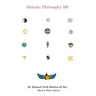 Holistic Philosophy: Black & White Edition