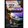 Reliable Serviceable Vehicles: Cars, Trucks, SUVs, and Vans