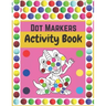 Dot Markers Activity Book: Dinosaurs: BIG DOTS - Dot Coloring Books For Toddlers - Paint Daubers Marker Art Creative Kids Activity Book