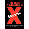 The Death Proclamation of Generation X: A Self-Fulfilling Prophesy of Goth, Grunge and Heroin