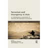 Terrorism and Insurgency in Asia: A Contemporary Examination of Terrorist and Separatist Movements
