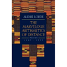 The Marvelous Arithmetics of Distance: Poems, 1987-1992