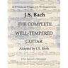 J. S. Bach: The Well-Tempered Guitar: 48 Preludes and Fugues adapted by J.A.Blyth
