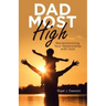 Dad Most High: Revolutionizing Your Relationship with God