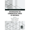 Interrogating the Communicative Power of Whiteness