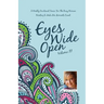 Eyes Wide Open: A Weekly Devotional Series for the Busy Woman Wanting to Make Her Moments Count Volume II