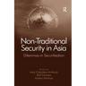 Non-Traditional Security in Asia: Dilemmas in Securitization