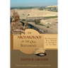 The Archaeology of the Old Testament: 115 Discoveries That Support the Reliability of the Bible: B&W