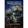 Western Herbs in Chinese Medicine: Methodology and Materia Medica
