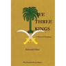 We Three Kings: A Novel of Suspense