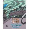 Timmy the Turtle and the Tumultuous Tornado