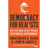 Democracy for Realists: Why Elections Do Not Produce Responsive Government