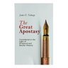 The Great Apostasy, Considered in the Light of Scriptural and Secular History