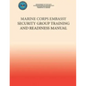 Marine Corps Embassy Security Group Training and Readiness Manual