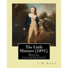 The Little Minister (1891). By: J.(James) M.( Matthew ) Barrie: Novel (illustrated)