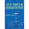 Vital Points in Demonstration