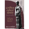 Caribbean Cultural Identity: An Essay in Cultural Dynamics