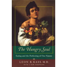 The Hungry Soul: Eating and the Perfecting of Our Nature